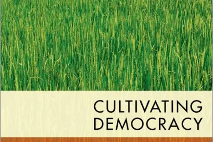 Cultivating Democracy: Politics and Citizenship in Agrarian India